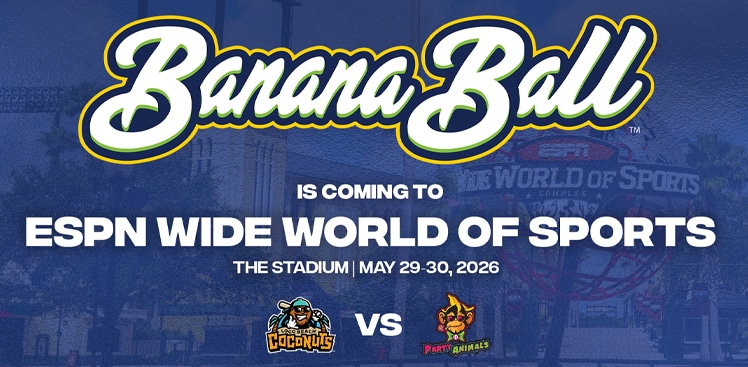 Text that says, ‘Banana Ball is coming to ESPN Wide World of Sports May 29 and 30, 2026’